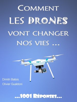 cover image of Comment les drones vont changer nos vies...
